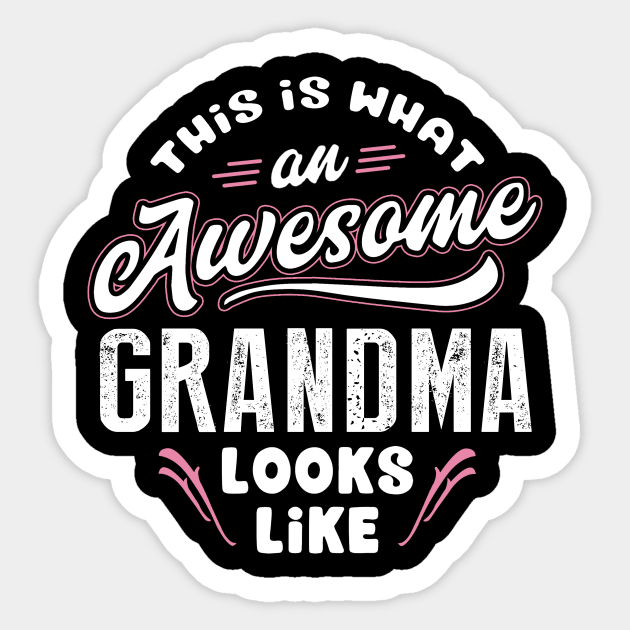 Grandma Gift - This Is What An Awesome Grandma Looks Like Sticker by BTTEES